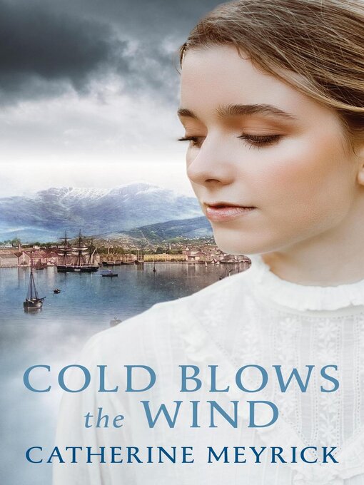 Title details for Cold Blows the Wind by Catherine Meyrick - Available